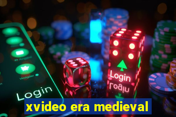 xvideo era medieval